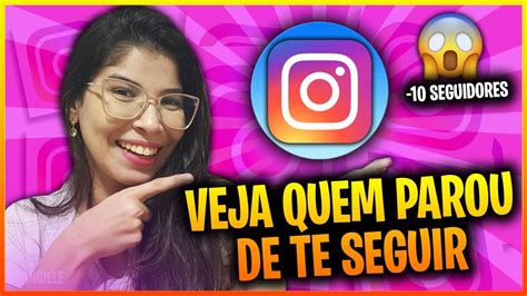 Como Ver Quem Deixou De Te Seguir No Instagram Youtube