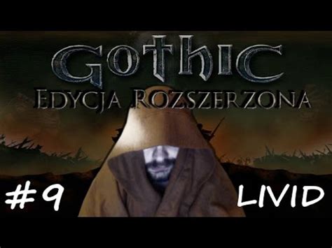 Zagrajmy w Gothic 1 odcinek 9 Obóz na bagnie cz 1 YouTube