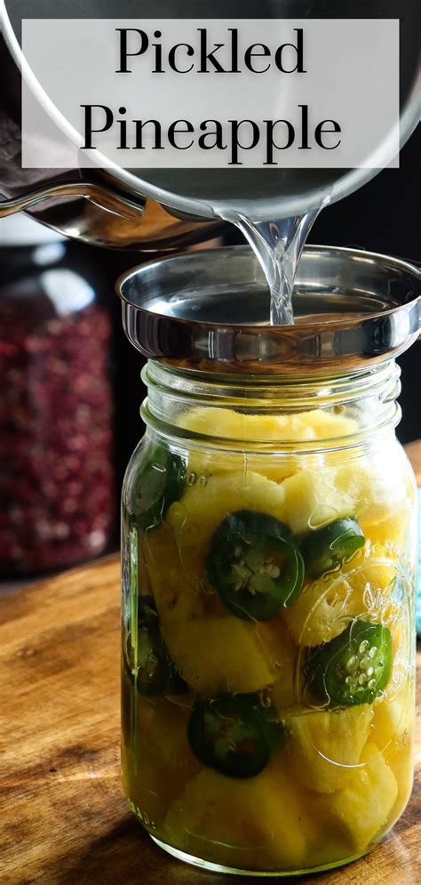 Pickled Pineapple Recipe In 2023 Pickling Recipes Pickle Recipes Homemade Pineapple Recipes