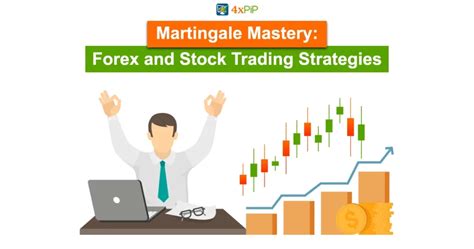 Martingale Mastery Forex And Stock Trading Strategies