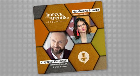 Podcast Horecatrends Pl Jak Tworzy Zwinne Biznesy Gastronomiczne