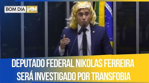 Deputado Federal Nikolas Ferreira Ser Investigado Por Transfobia Youtube