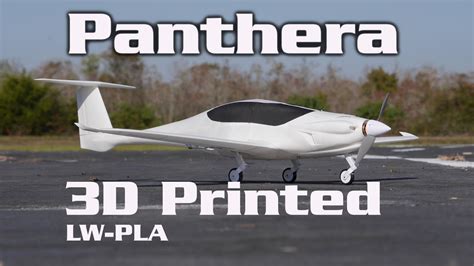 Eclipson Airplanes 3d Printed Panthera Flight Review Lw Pla Filament Test Hobbyview Youtube