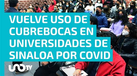 Estados Vuelve El Uso De Cubrebocas En Universidades De Sinaloa Por