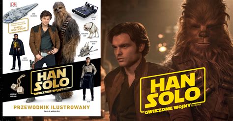 Recenzja Han Solo Gwiezdne Wojny Historie Przewodnik Ilustrowany