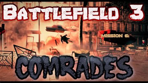 Battlefield Mission Comrades Fhd P Fps Youtube