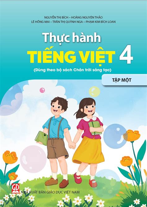 Thực Hành Tiếng Việt 4 Tập Một Dùng Theo Bộ Sách Chân Trời Sáng Tạo