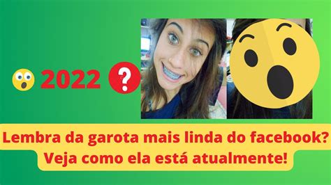 Lembra Da Garota Mais Linda Do Facebook Veja Como Ela Est Atualmente