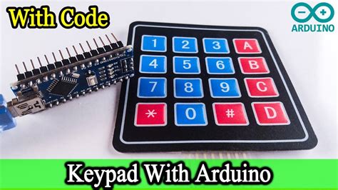 Arduino Keypad Tutorial Arduino Keypad With Arduino Nano Code And