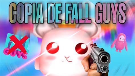 JUGANDO La COPIA EXACTA De FALL GUYS 1 Muy Divertido Y Penoso