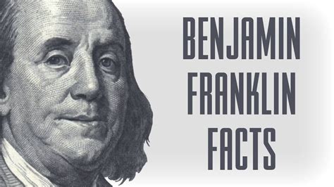 Benjamin Franklin Facts 23 Facts About Benjamin Franklin Youtube