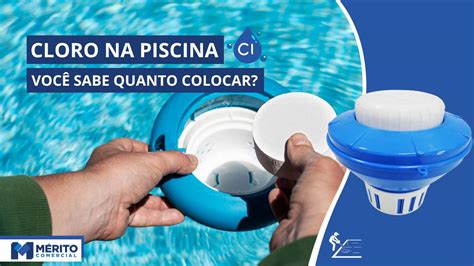 Quanto Colocar De Cloro Na Piscina Cuidados E Dicas Fundamentais