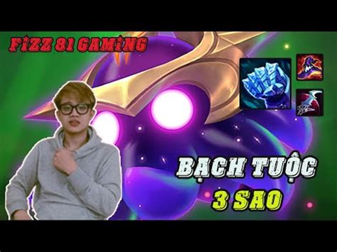 Fizz 81 Gaming Leo rank TFT BẠCH TUỘC 3 SAO YouTube