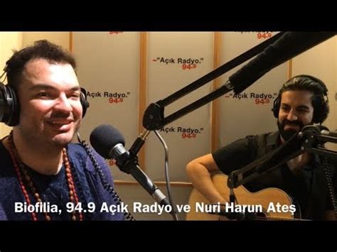 Biofilia A K Radyo Nuri Harun Ate Youtube