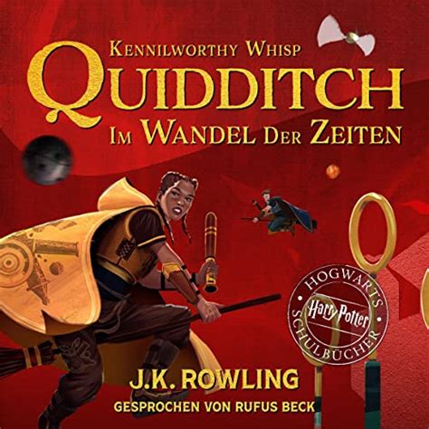 Quidditch Im Wandel Der Zeiten By J K Rowling Kennilworthy Whisp