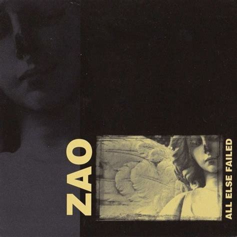 Zao All Else Failed Lyrics And Tracklist Genius