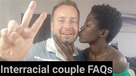 Interracial Couple Top 7 Questions Asked Youtube