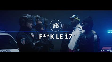 Vidéo Fuck 17 le clip du groupe de RAP 13 provoque la colère de Laurent Nunez Société