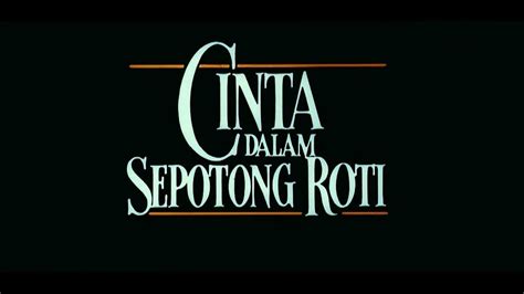 Cinta Dalam Sepotong Roti 1992 ʜᴅ YouTube