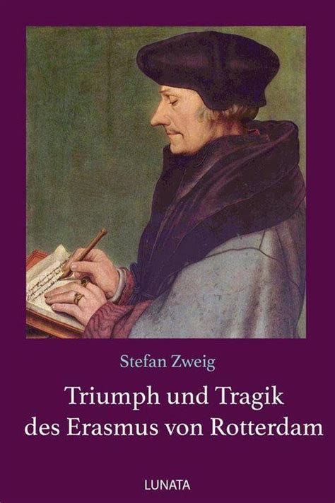 Triumph Und Tragik Des Erasmus Von Rotterdam Ebook Stefan Zweig