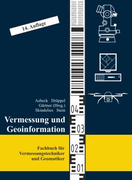 Vermessung und Geoinformation Fachbuch für Vermessungstechniker und