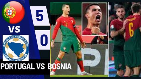 Portugal Vs Bosnia Herzegovina 5 0 All Goals Highlights 2023 Cr7