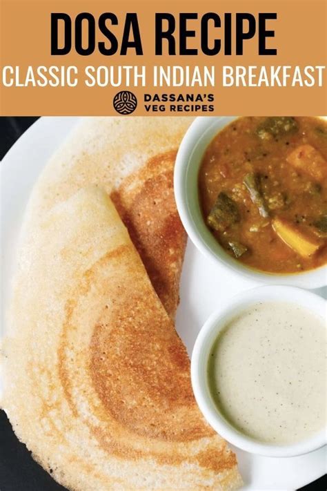 Dosa Recipe Classic South Indian Dosa Dosa Batter Recipe Artofit