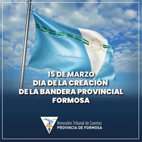 La Bandera De Formosa Es El Emblema Que Nos Representa En Todo El Mundo