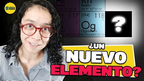 TABLA PERIÓDICA Hay nuevos elementos por descubrir YouTube