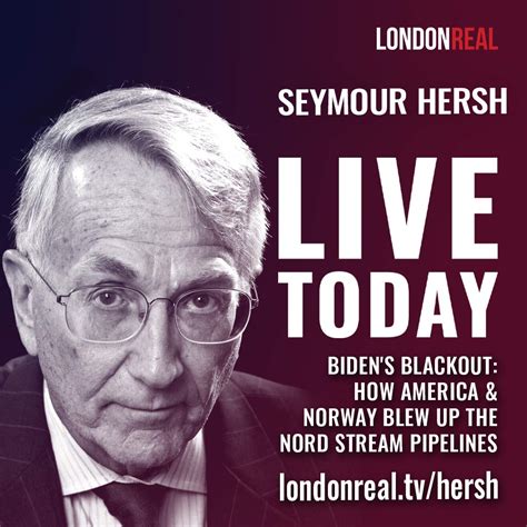 London Real On Twitter Live Today Seymour Hersh Biden S Blackout