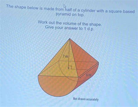 Solved The Shape Below Is Made From Half Of A Cylinder With A Square