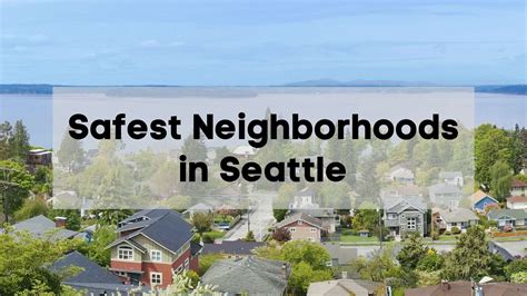 Safest Neighborhoods In Seattle What Are The Safest Areas