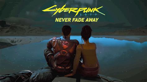 Cyberpunk Never Fade Away Panam Romance I Gameplay Music Video