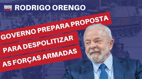 Governo prepara proposta para despolitizar as Forças Armadas l Rodrigo