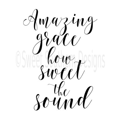 Amazing Grace How Sweet The Sound Hymn Svg Instant Download