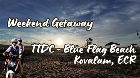 Blue Flag Beach Kovalam Hidden Beach ECR Chennai TTDC YouTube