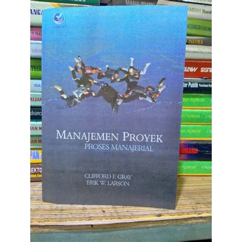 Jual Manajemen Proyek Proses Manajerial By Clifford Gray Shopee Indonesia