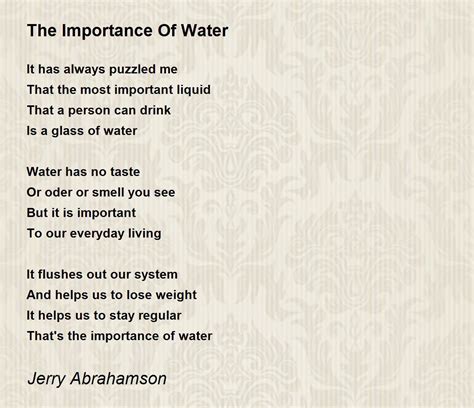 The Importance Of Water The Importance Of Water Poem By Jerry Abrahamson