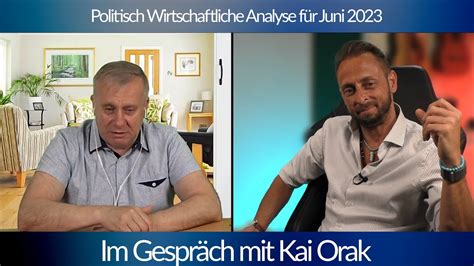 Politisch Wirtschaftliche Analyse F R Juni Im Gespr Ch Mit Kai