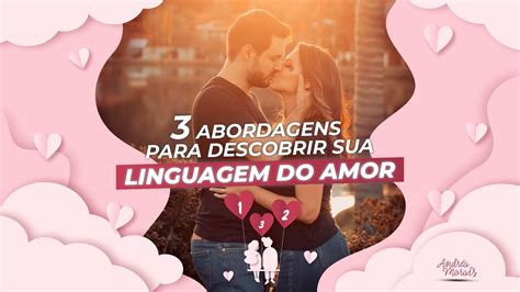 Como Descobrir Sua Linguagem Do Amor Andr A Fernanda Morais Youtube