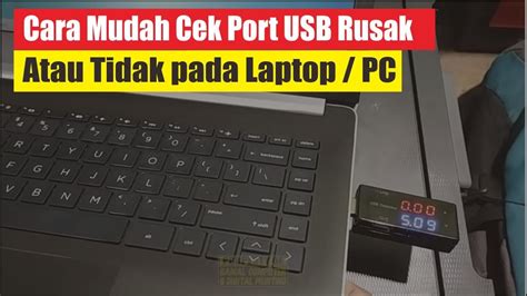 Cara Mudah Cek Port Usb Laptop Pc Rusak Atau Tidak Normal Tidak Gamal