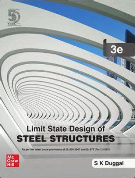 Limit State Design Of Steel Structures By S K Duggal