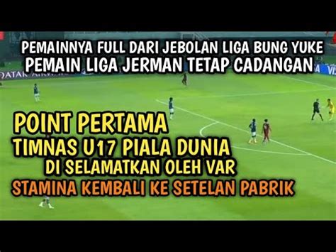 TIMNAS U17 DI SELAMATKAN VAR VS ECUADOR POINT PERTAMA DI RAIH PILDUN