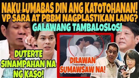 NABUNYAG NA NGA VP SARA AT PBBM NAGPLASTIKAN LANG DUTERTE KINASUHAN