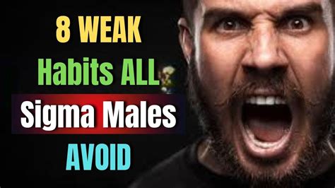 8 Weak Habits Sigma Males Never Tolerate Youtube