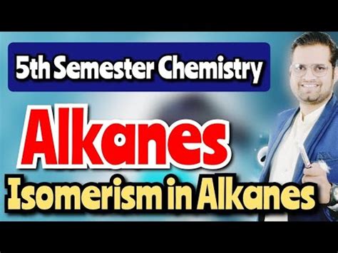 Alkanes Isomerism In Alkanes Bedkdian Thsemester Chemistry Youtube