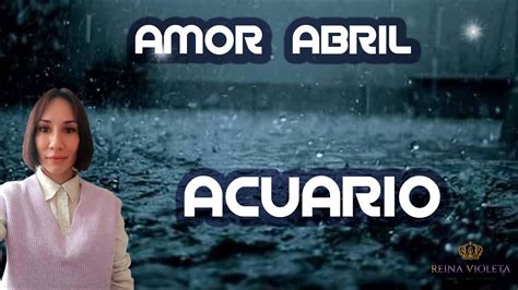 Acuario Amor Abril Parejas Y Solteros YouTube