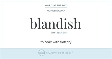 Word of the Day: Blandish | Merriam-Webster