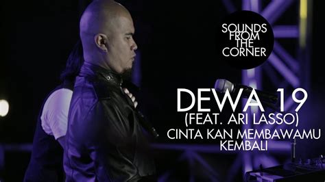 Dewa 19 Feat Ari Lasso Cinta Kan Membawamu Kembali Sounds From