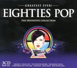 Greatest Ever Eighties Pop The Definitive Collection Amazon Co Uk